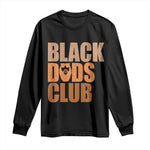 Black Dads Club Long Sleeve Shirt African American Fathers Day Gift