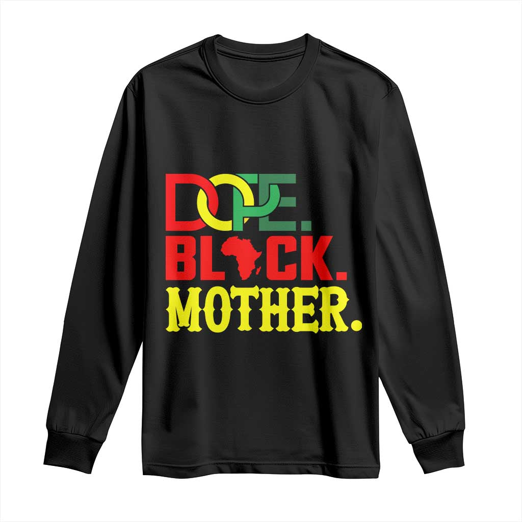 Proud African American Mom Gift Long Sleeve Shirt Dope Black Mother