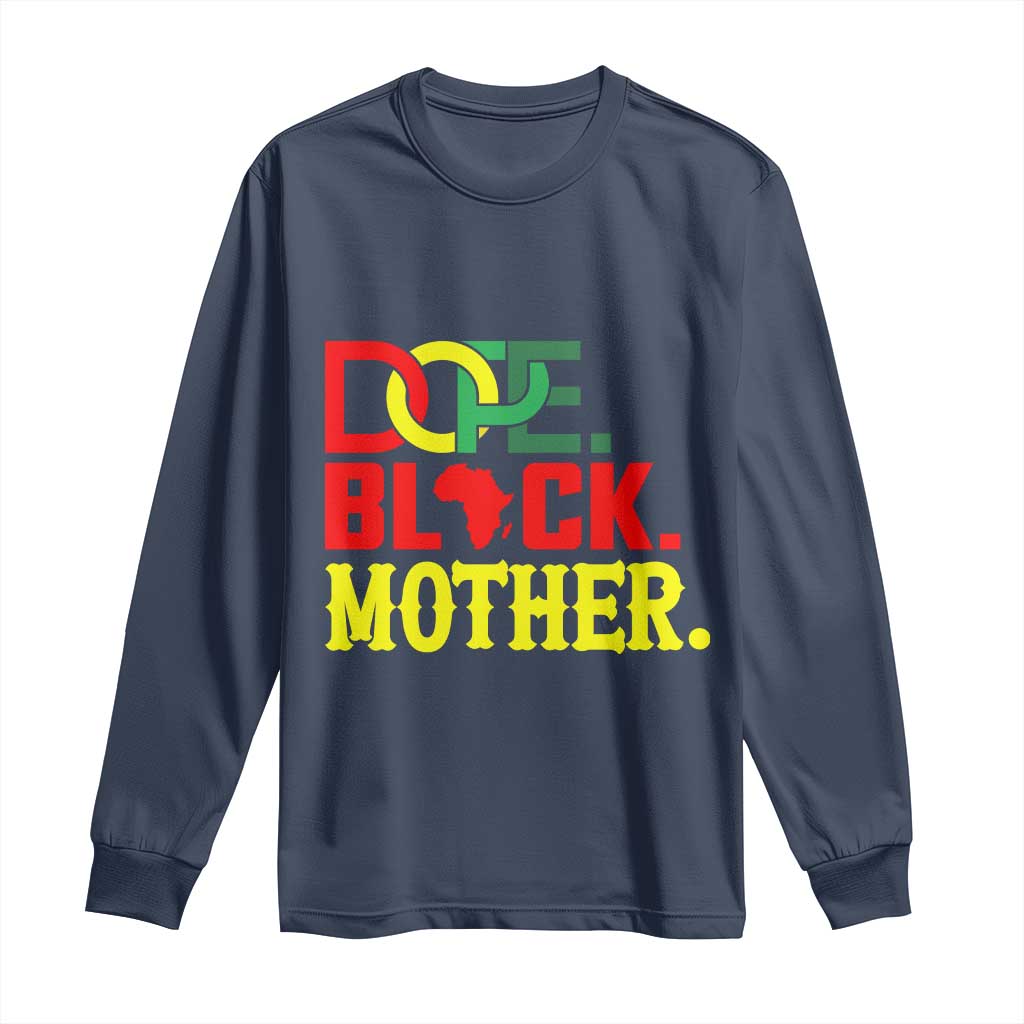 Proud African American Mom Gift Long Sleeve Shirt Dope Black Mother
