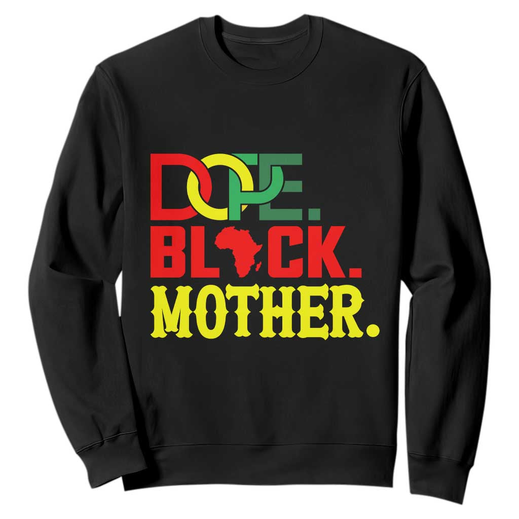 Proud African American Mom Gift Sweatshirt Dope Black Mother
