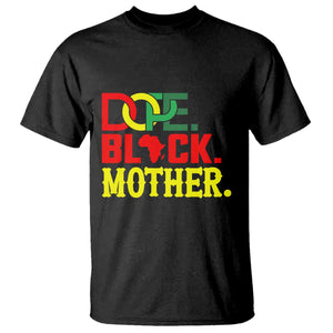 Proud African American Mom Gift T Shirt Dope Black Mother