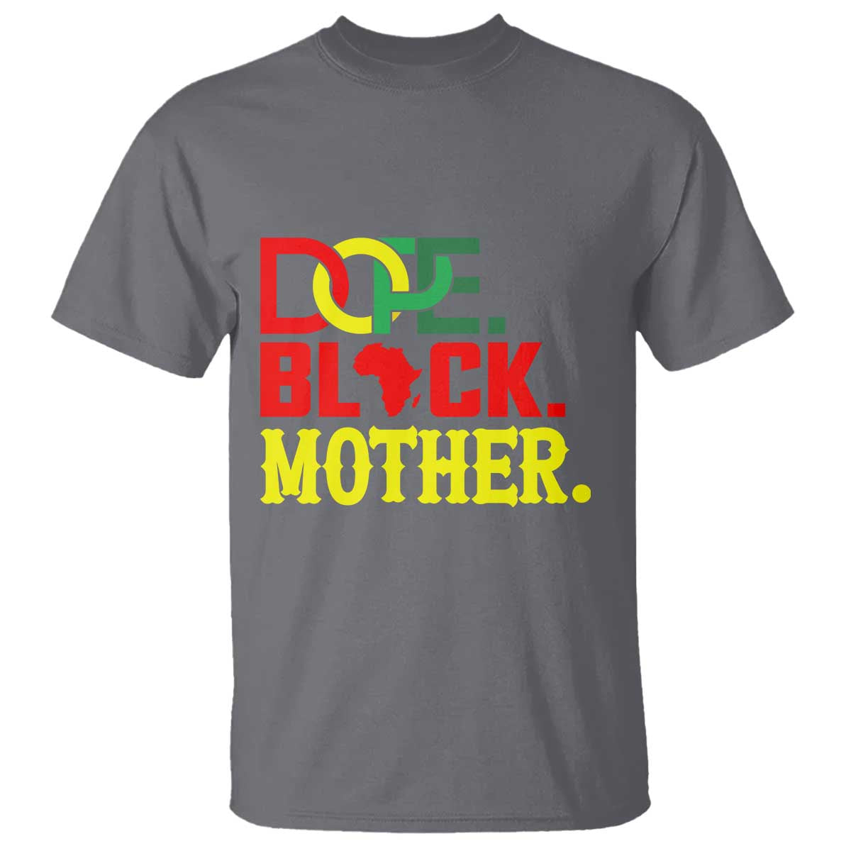 Proud African American Mom Gift T Shirt Dope Black Mother