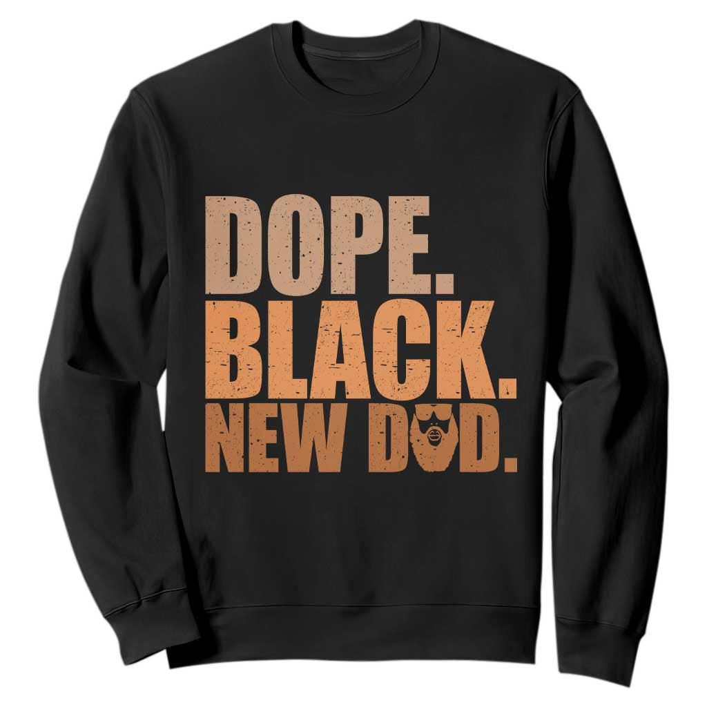 Proud Black New Dad Sweatshirt African American Fathers Day Gift