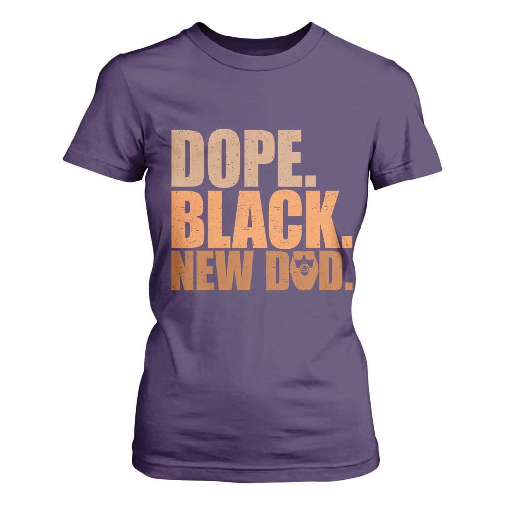 Proud Black New Dad T Shirt For Women African American Fathers Day Gift