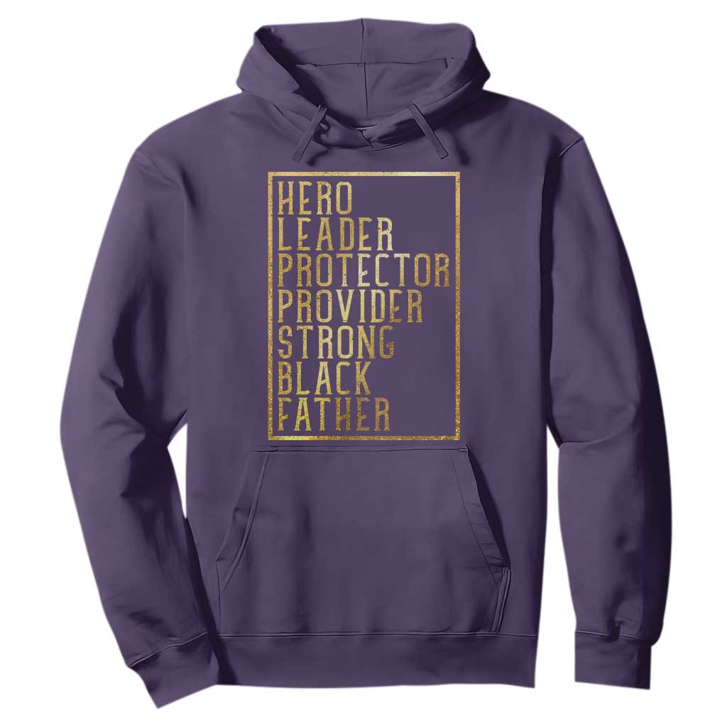 Strong Black Father Hoodie Hero Leader Provider Protector Gift