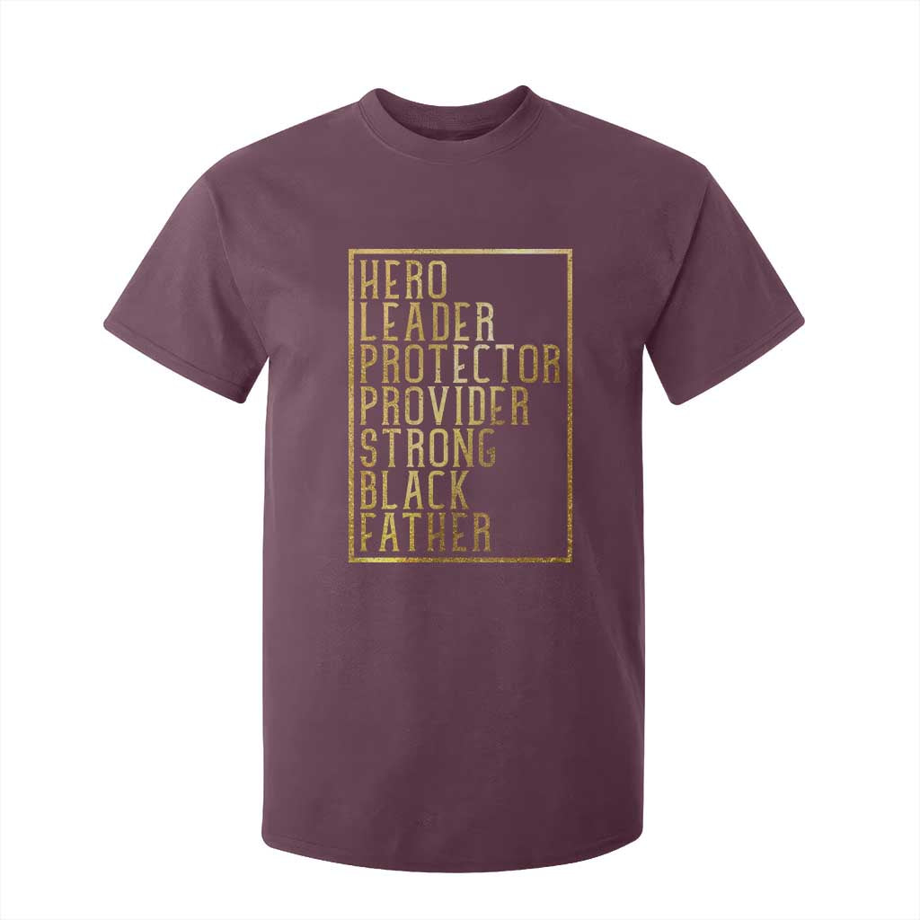 Strong Black Father T Shirt For Kid Hero Leader Provider Protector Gift