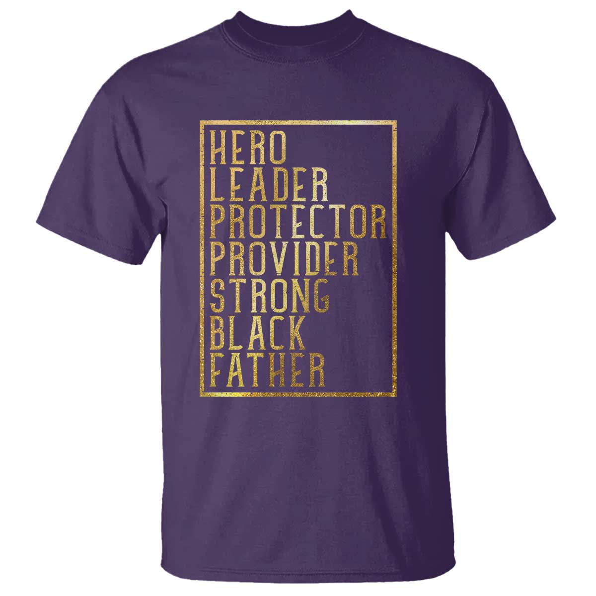 Strong Black Father T Shirt Hero Leader Provider Protector Gift