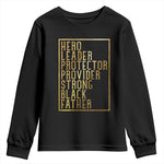 Strong Black Father Youth Sweatshirt Hero Leader Provider Protector Gift