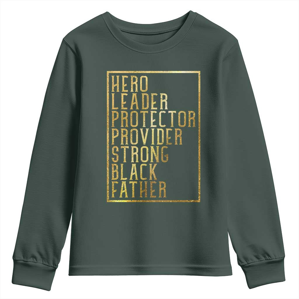 Strong Black Father Youth Sweatshirt Hero Leader Provider Protector Gift