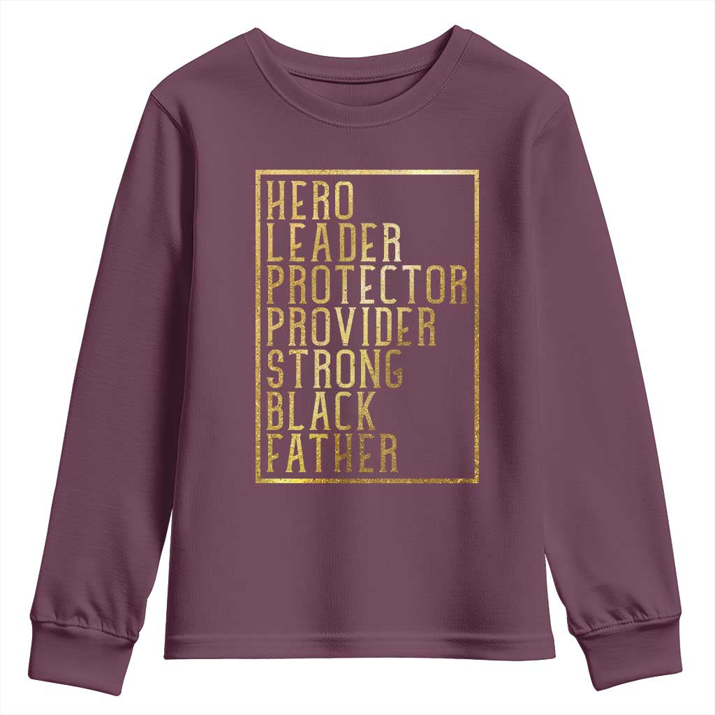 Strong Black Father Youth Sweatshirt Hero Leader Provider Protector Gift