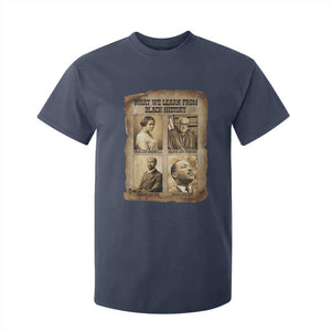 What We Learn From Black History T Shirt For Kid Iconic African American Figures - African Pride