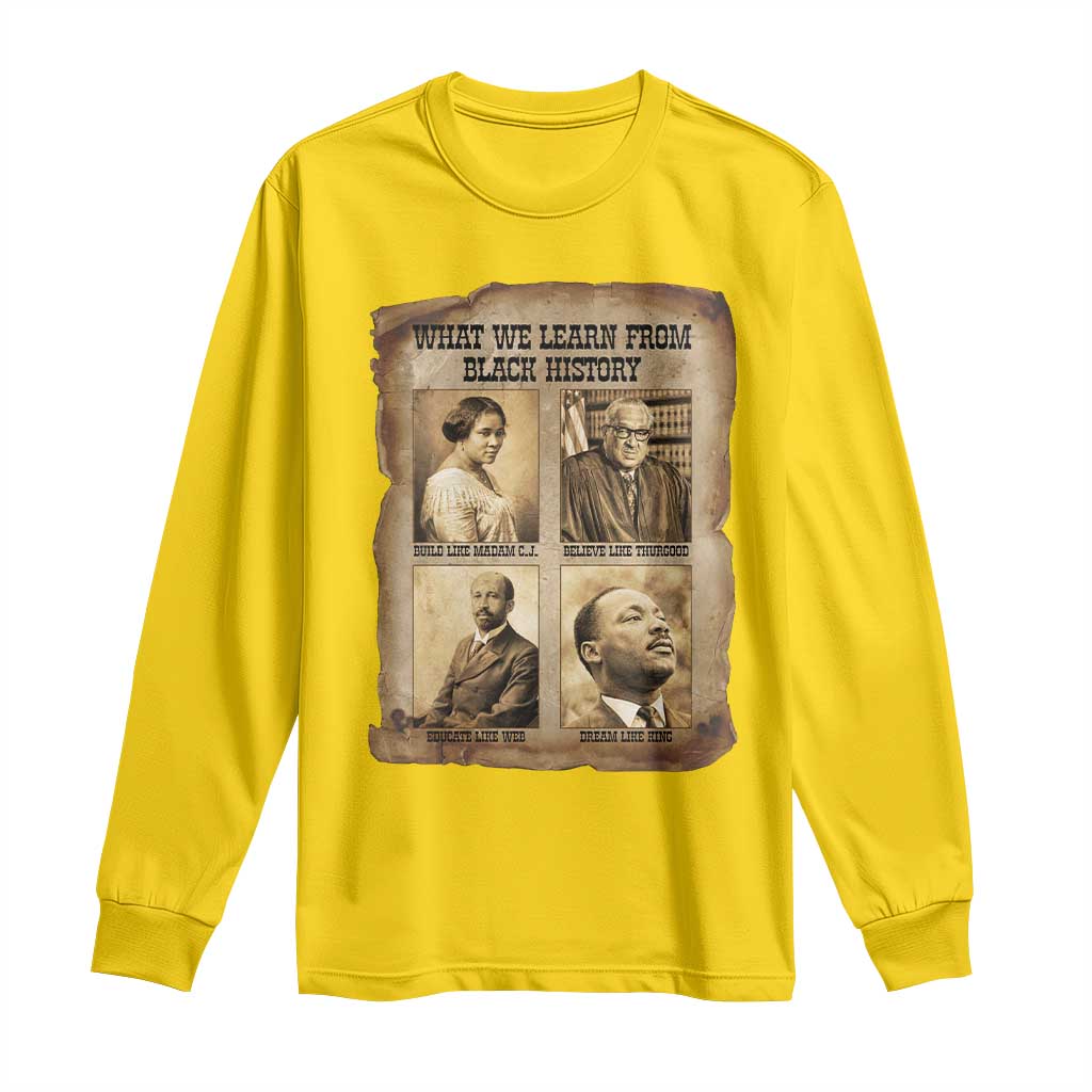 What We Learn From Black History Long Sleeve Shirt Iconic African American Figures - African Pride