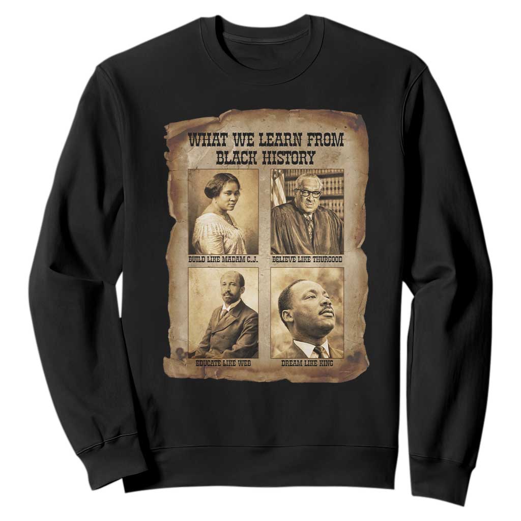 What We Learn From Black History Sweatshirt Iconic African American Figures - African Pride