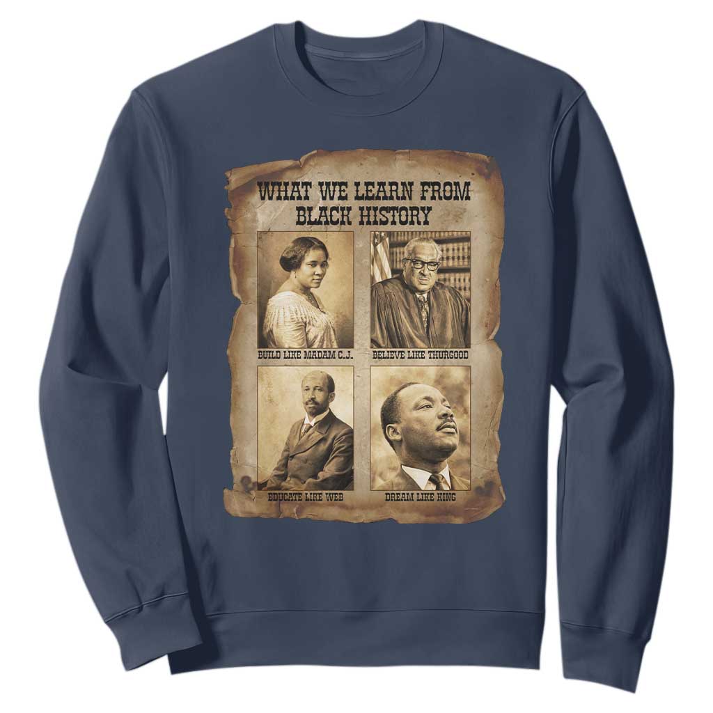 What We Learn From Black History Sweatshirt Iconic African American Figures - African Pride