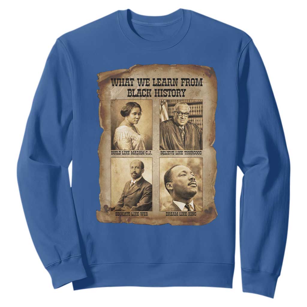 What We Learn From Black History Sweatshirt Iconic African American Figures - African Pride