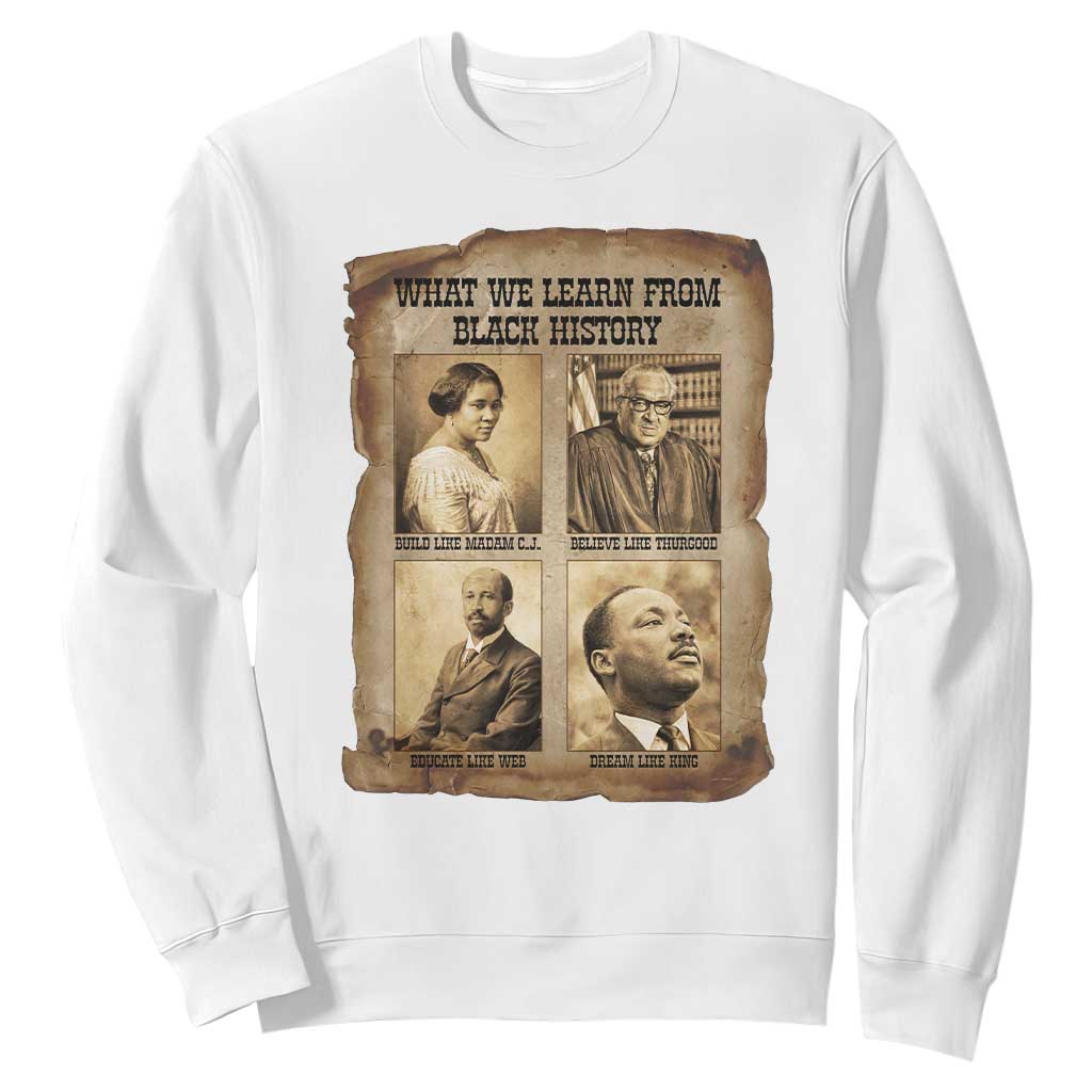 What We Learn From Black History Sweatshirt Iconic African American Figures - African Pride