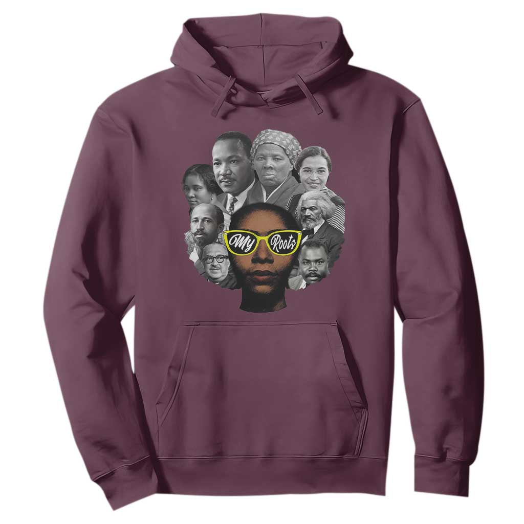 My Roots Black History Leaders Hoodie African American Heritage - African Pride