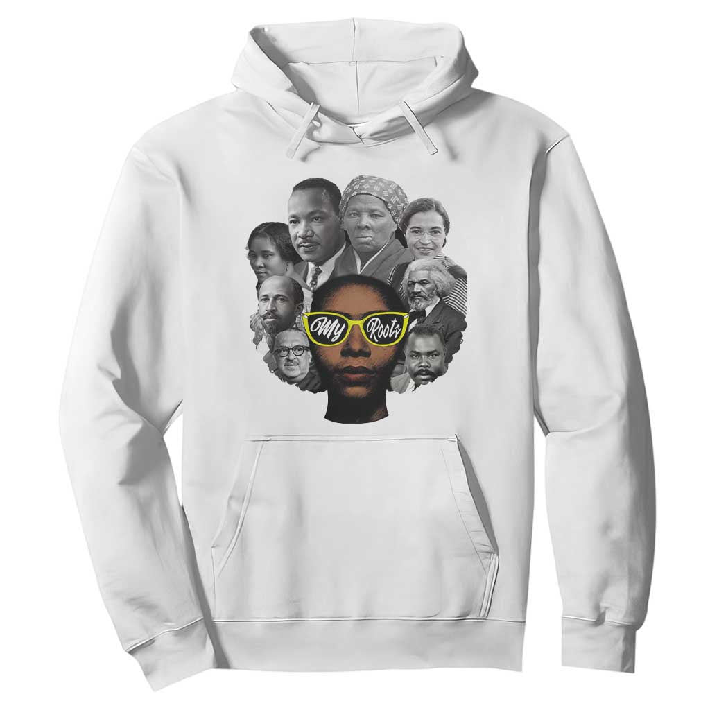 My Roots Black History Leaders Hoodie African American Heritage - African Pride