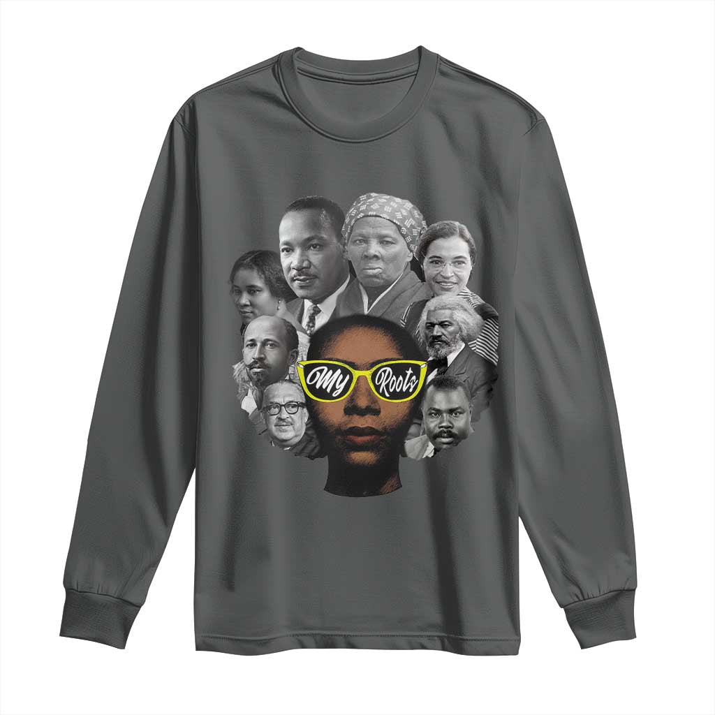 My Roots Black History Leaders Long Sleeve Shirt African American Heritage - African Pride