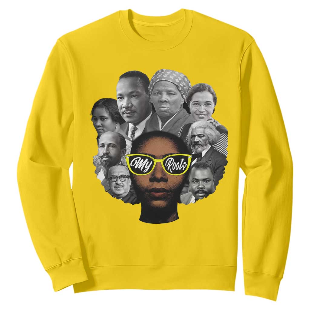 My Roots Black History Leaders Sweatshirt African American Heritage - African Pride