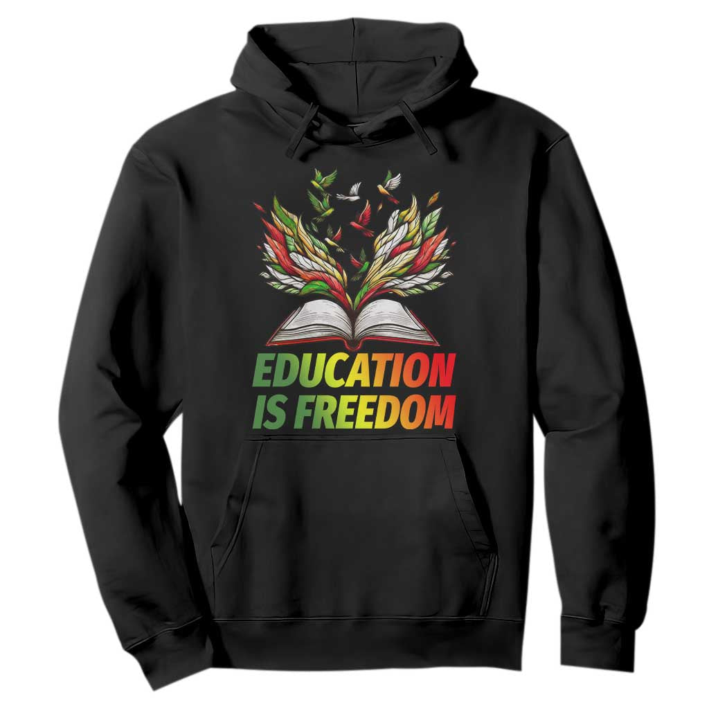 Education Is Freedom Hoodie Inspirational Black Teacher Gift - African Pride