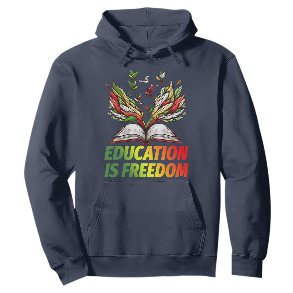 Education Is Freedom Hoodie Inspirational Black Teacher Gift - African Pride