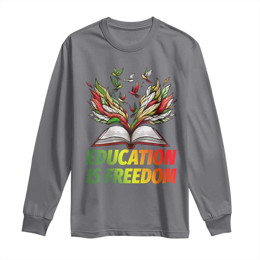 Education Is Freedom Long Sleeve Shirt Inspirational Black Teacher Gift - African Pride