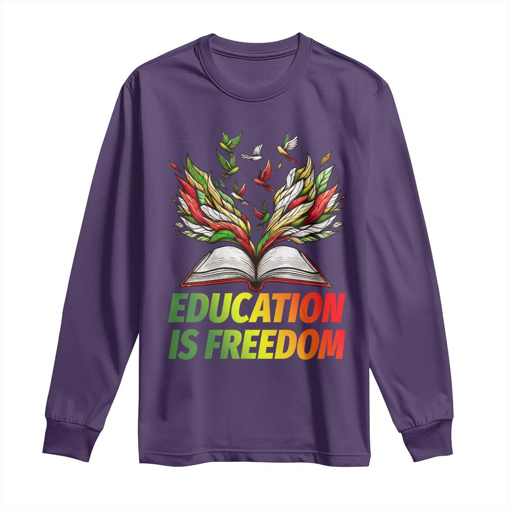 Education Is Freedom Long Sleeve Shirt Inspirational Black Teacher Gift - African Pride