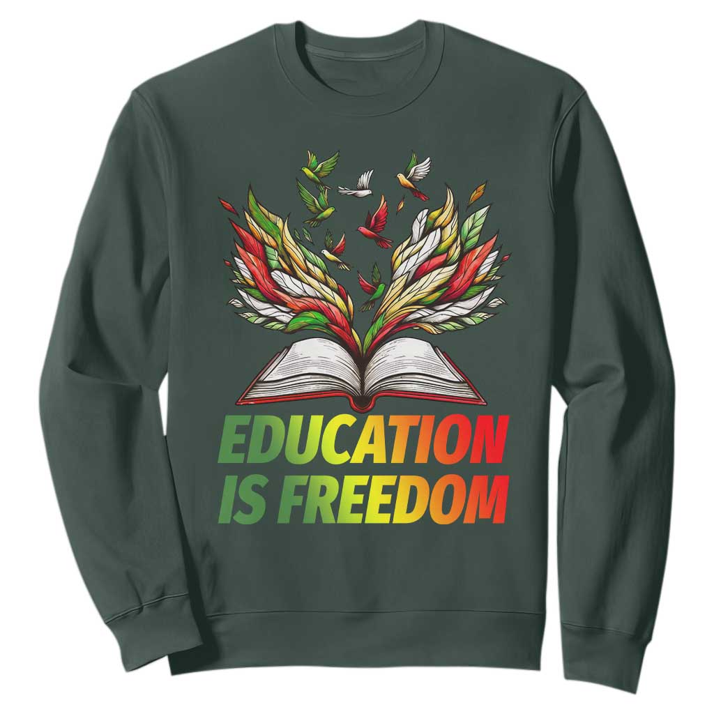 Education Is Freedom Sweatshirt Inspirational Black Teacher Gift - African Pride