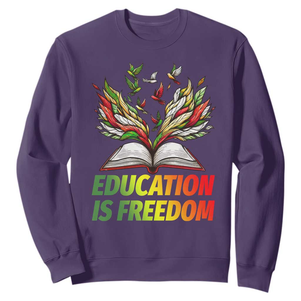 Education Is Freedom Sweatshirt Inspirational Black Teacher Gift - African Pride