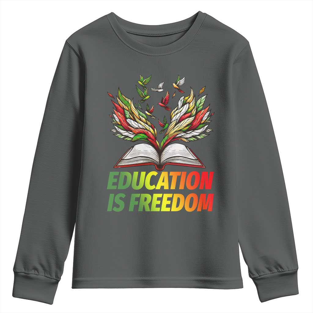 Education Is Freedom Youth Sweatshirt Inspirational Black Teacher Gift - African Pride