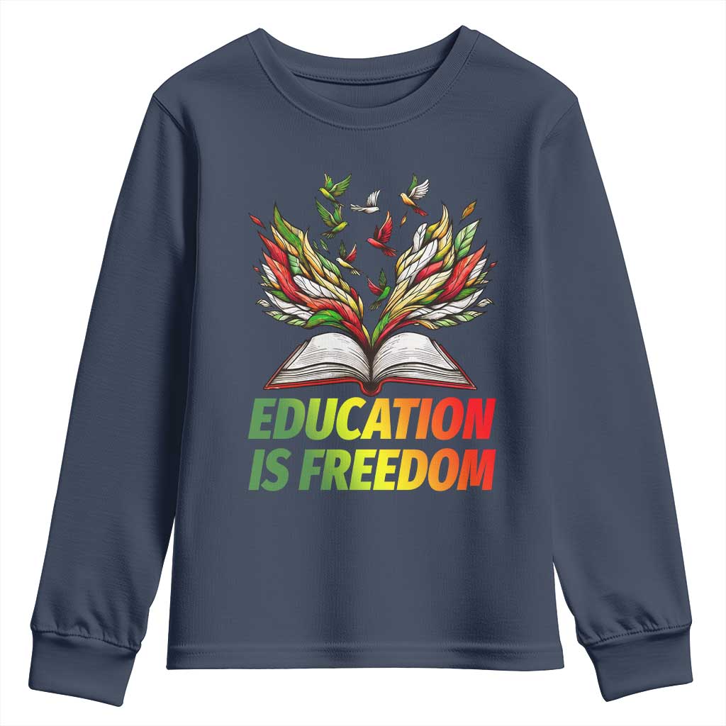Education Is Freedom Youth Sweatshirt Inspirational Black Teacher Gift - African Pride