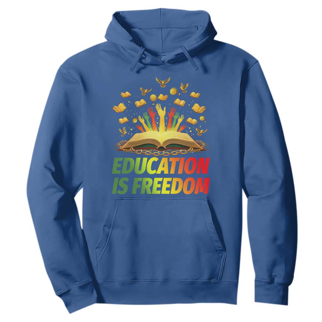 Education Is Freedom Hoodie Black Education Teacher Gift - African Pride