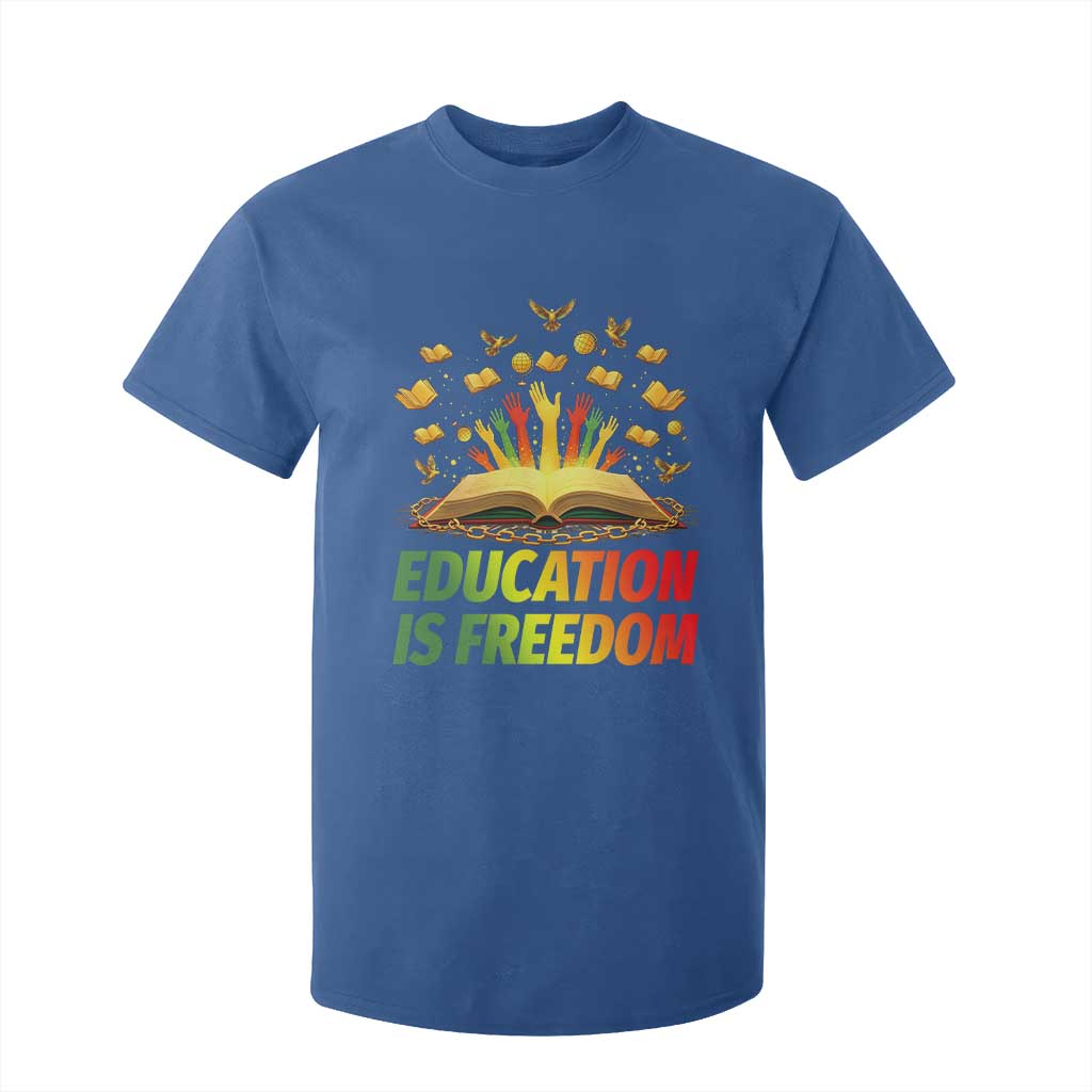 Education Is Freedom T Shirt For Kid Black Education Teacher Gift - African Pride