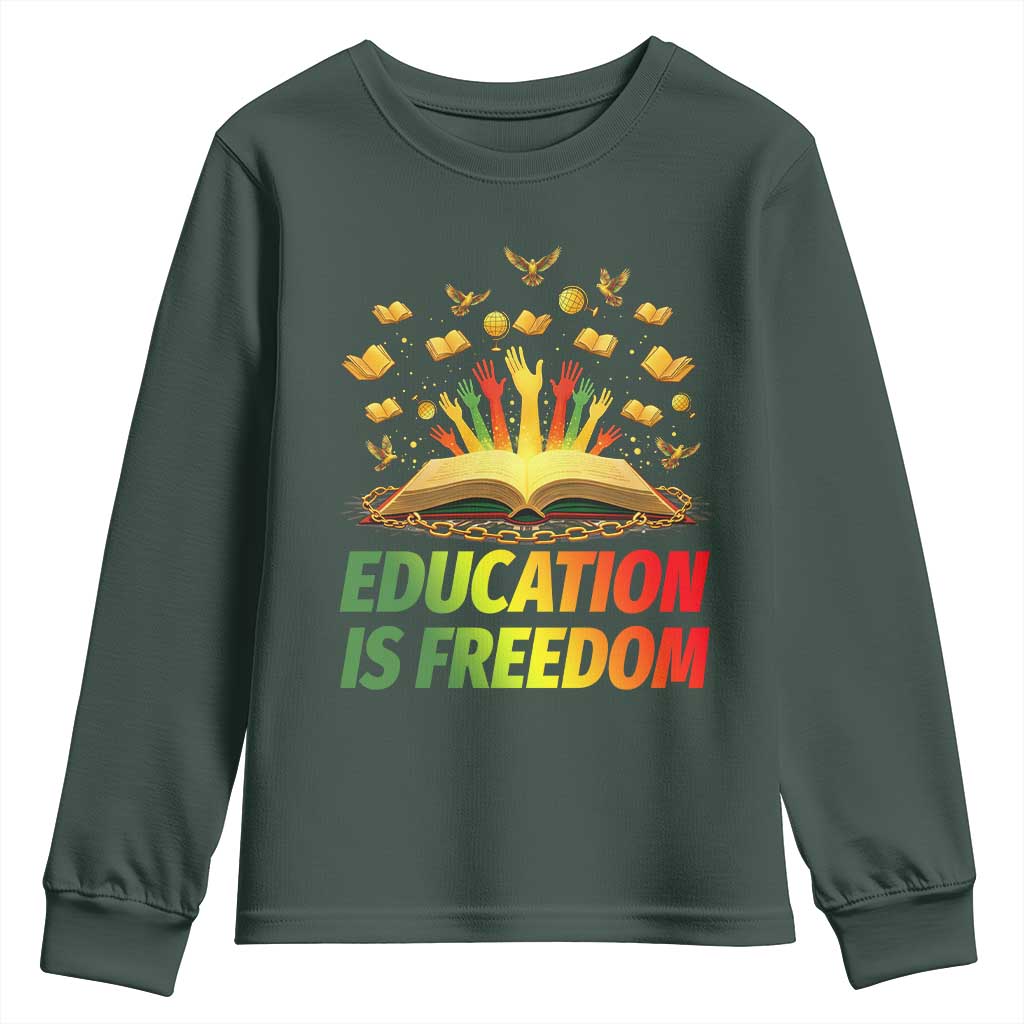 Education Is Freedom Youth Sweatshirt Black Education Teacher Gift - African Pride