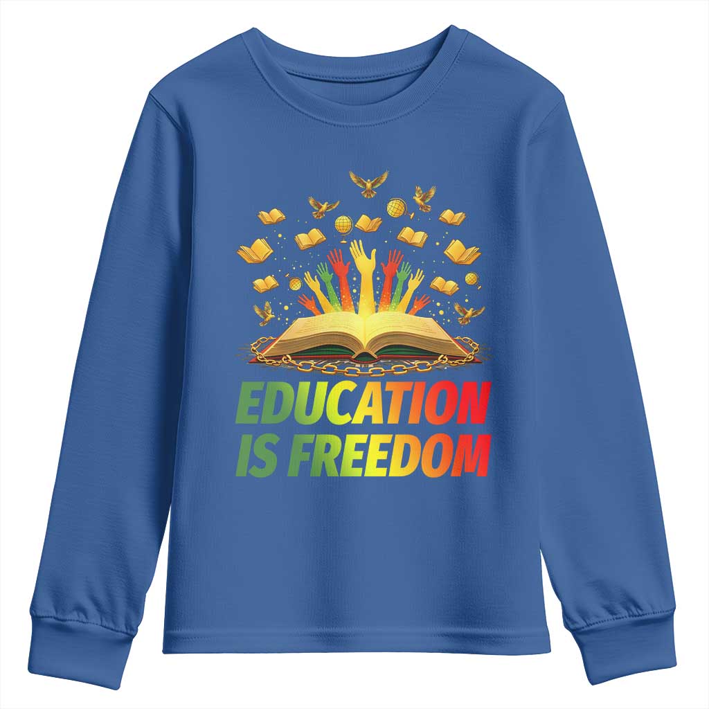 Education Is Freedom Youth Sweatshirt Black Education Teacher Gift - African Pride