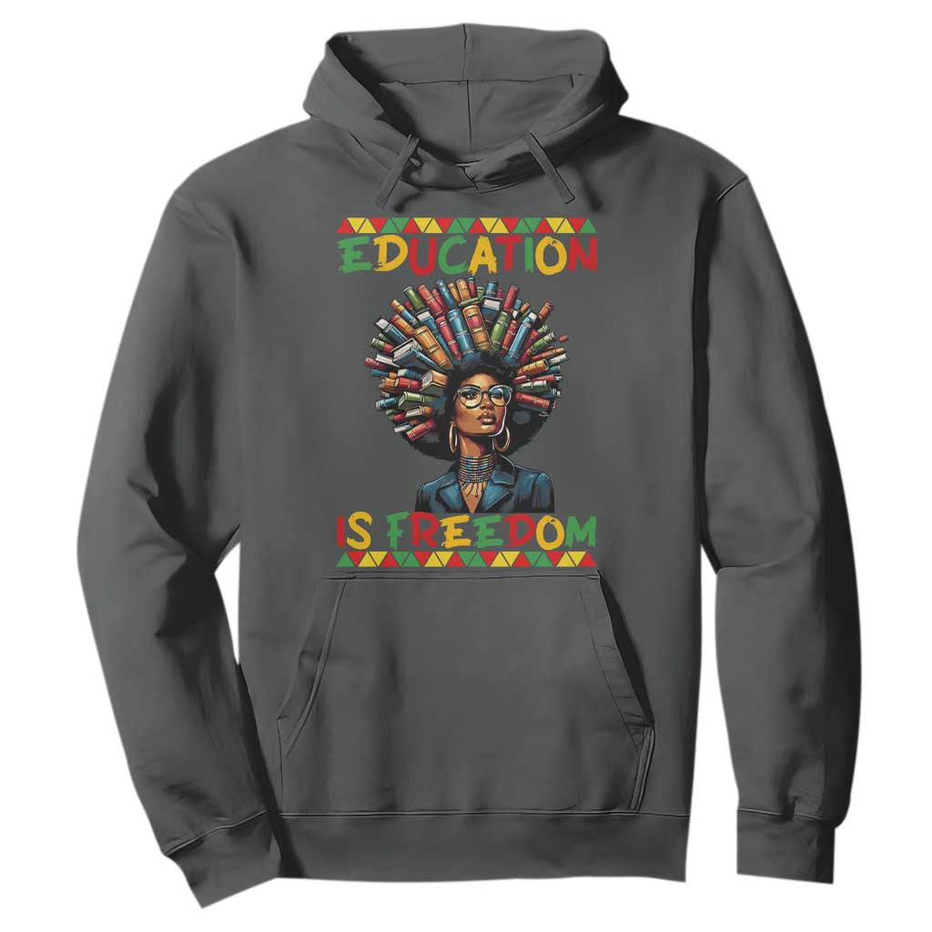 Education Is Freedom Hoodie Black History Month Gift For Teachers - African Pride