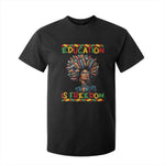 Education Is Freedom T Shirt For Kid Black History Month Gift For Teachers - African Pride