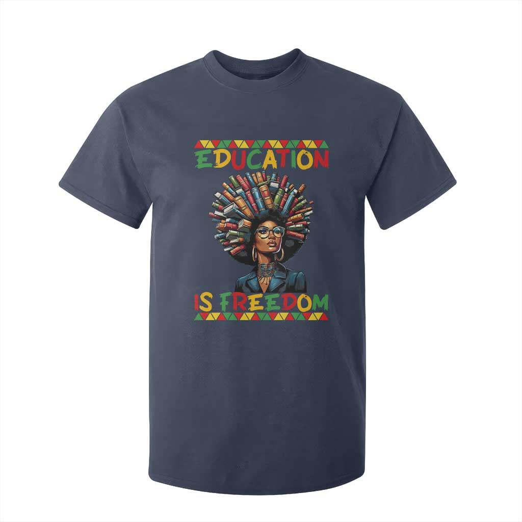 Education Is Freedom T Shirt For Kid Black History Month Gift For Teachers - African Pride