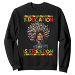 Education Is Freedom Sweatshirt Black History Month Gift For Teachers - African Pride