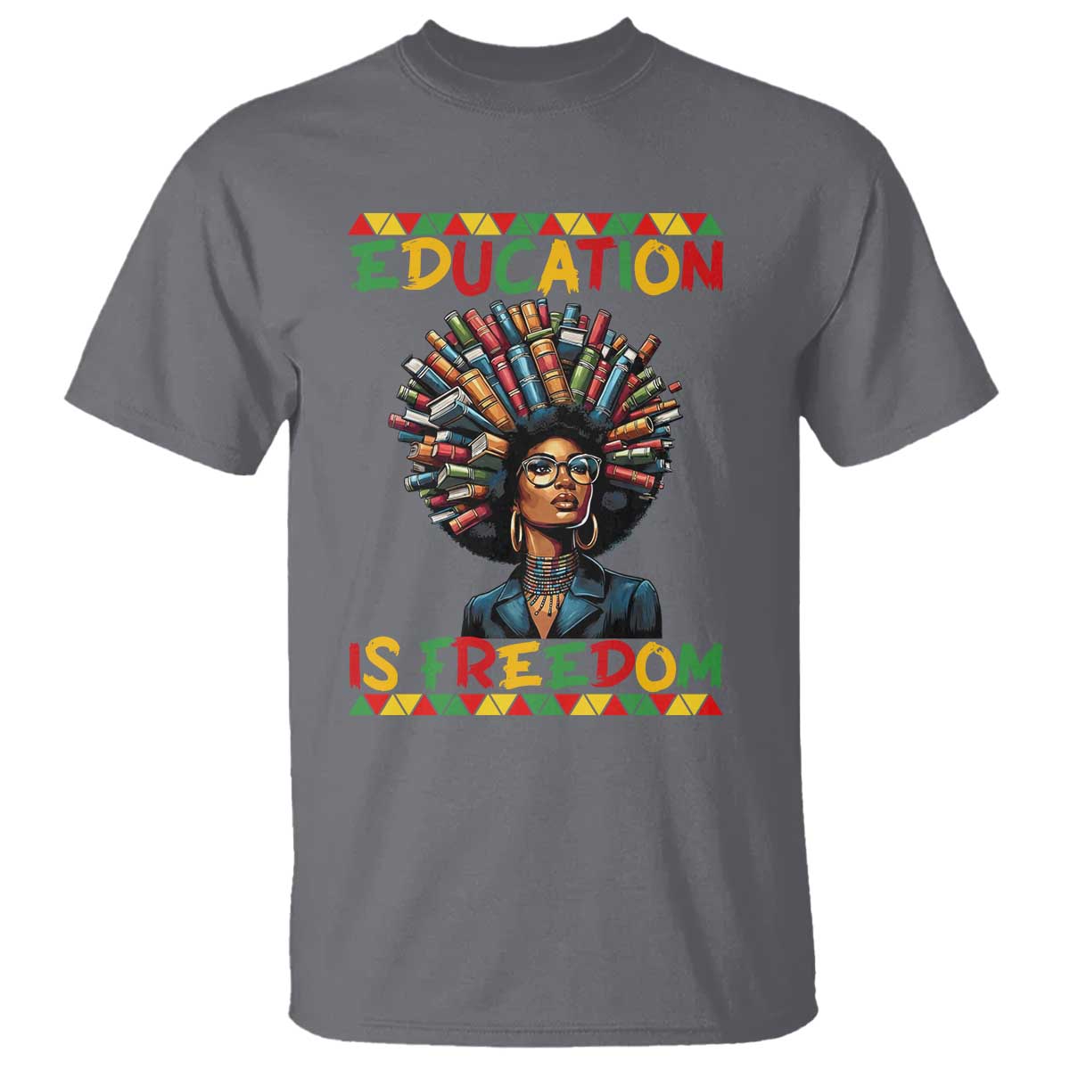 Education Is Freedom T Shirt Black History Month Gift For Teachers - African Pride