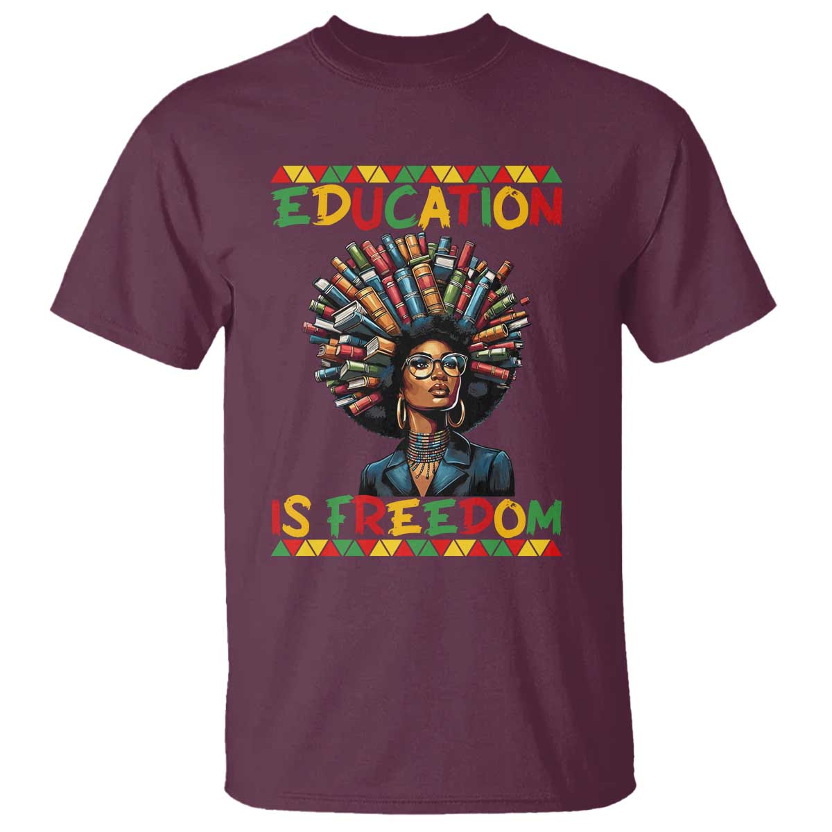 Education Is Freedom T Shirt Black History Month Gift For Teachers - African Pride