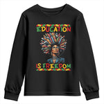 Education Is Freedom Youth Sweatshirt Black History Month Gift For Teachers - African Pride