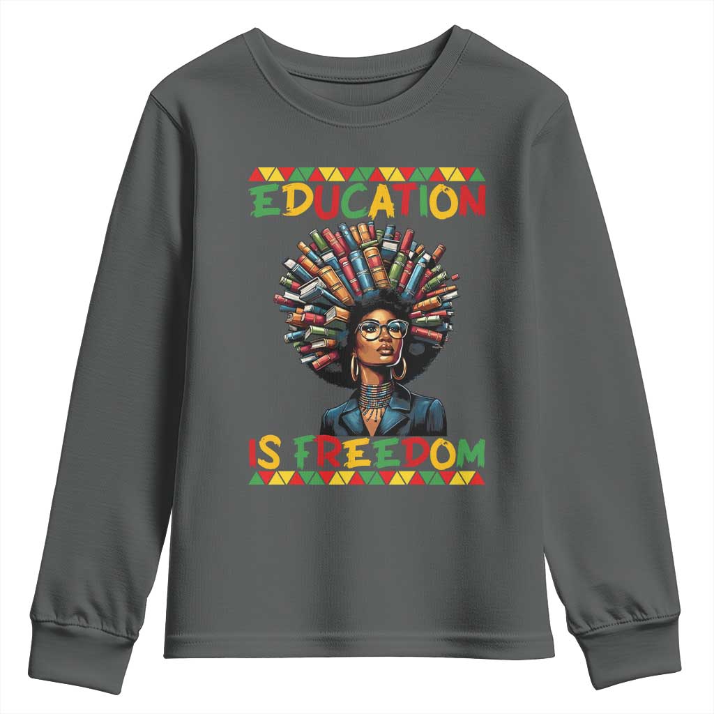 Education Is Freedom Youth Sweatshirt Black History Month Gift For Teachers - African Pride
