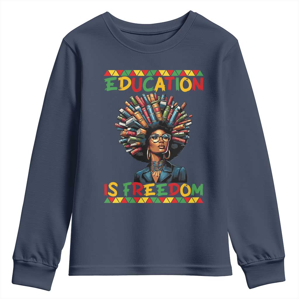 Education Is Freedom Youth Sweatshirt Black History Month Gift For Teachers - African Pride