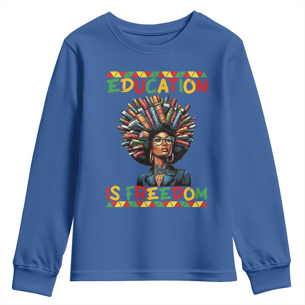 Education Is Freedom Youth Sweatshirt Black History Month Gift For Teachers - African Pride