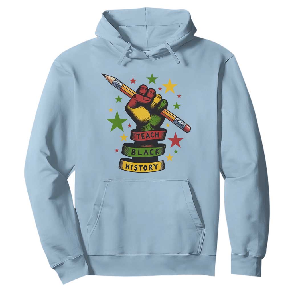 Teach Black History Education Pride Hoodie Black History Month - African Pride