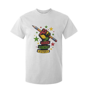 Teach Black History Education Pride T Shirt For Kid Black History Month - African Pride
