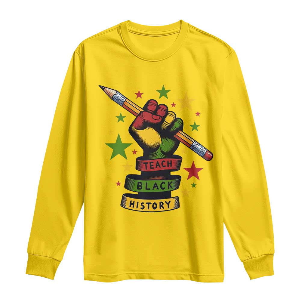 Teach Black History Education Pride Long Sleeve Shirt Black History Month - African Pride