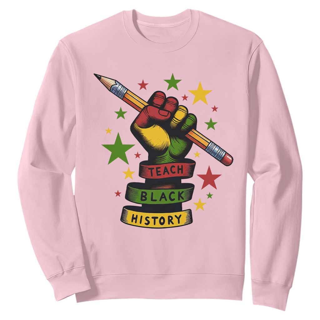 Teach Black History Education Pride Sweatshirt Black History Month - African Pride